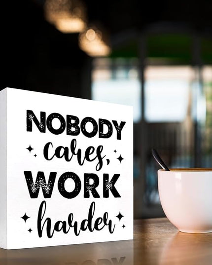 Nobody Cares Work Harder Wood Block Sign Desk Decor,Inspirational Entrepreneur Success Wooden Box Plaque Sign Desk Decor for Home Office Gym Shelf Table Decor Decorations - LeafyLoom