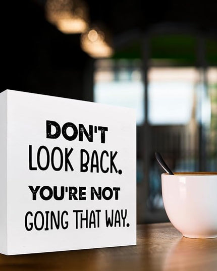 Don't Look Back You're not Going That Way Wood Block Sign Desk Decor,Motivational Wooden Box Plaque Sign Desk Decor for Home Office Shelf Table Decor Decorations - LeafyLoom