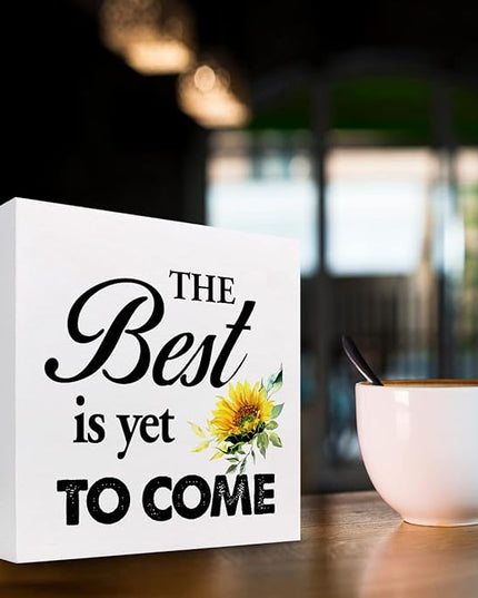 The Best is Yet to Come Sunflower Wood Block Sign Desk Decor,Rustic Inspirational Wooden Box Plaque Sign Desk Decor for Home Office Shelf Table Decorations - LeafyLoom
