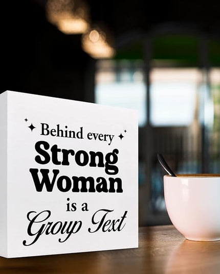 z-crange Inspirational Women Decor,Behind Every Strong Woman Is a Group Text Wooden Box Sign,Motivational Wood Sign,Women Power Desk Decor - LeafyLoom