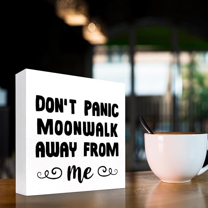 Don't Panic Moonwalk Away from Me Wood Box Sign Desk Decor,Inspirational Wooden Block Signs,Funny Motivational Decor for Home Office Bedroom Living Room Shelf Table Decor C958 - LeafyLoom
