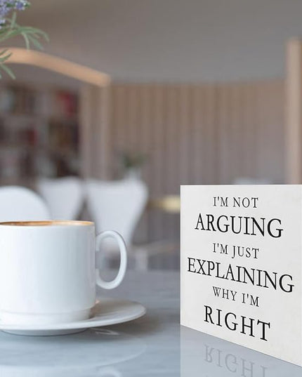 Funny Signs Office Decorations Funny Desk Decor Office Cubicle Decor I'm Not Arguing I'm Just Explaining Why I'm Right Wood Signs Home Decor Gifts Cool Office Decor Funny Office Gifts (5x5inch) - LeafyLoom