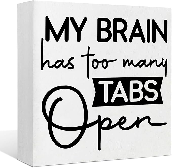 Office Desk Decor Funny Office Decor My Brain Has Too Many Tabs Open Wood Signs Home Decor Funny Desk Decor Funny Desk Signs for Office Desk Decor Aesthetic Desk Signs for Office Funny (5x5inch) - LeafyLoom