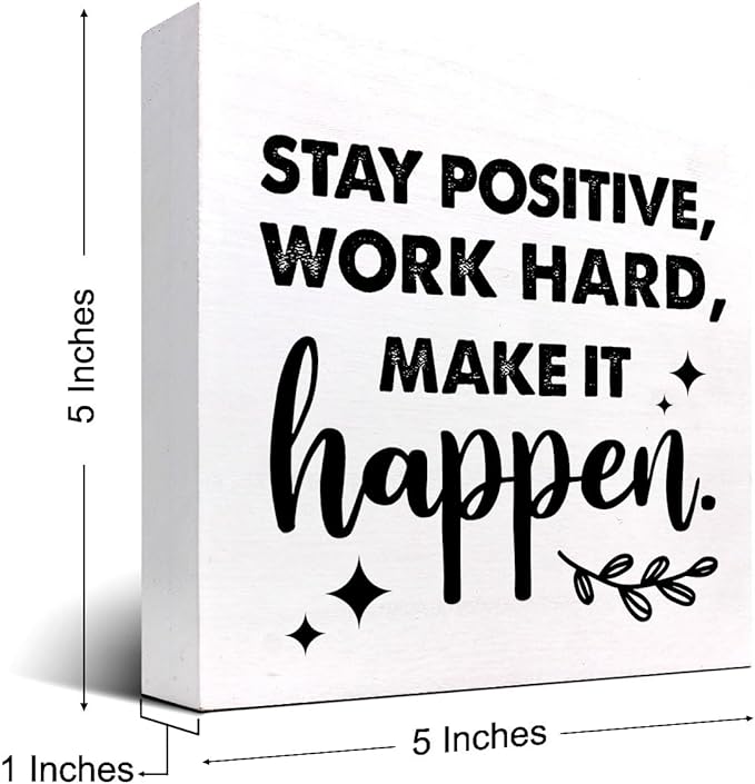 Positive Wood Box Sign Desk Decor,Stay Positive Work Hard Make It Happen Wood Plaque Signs,Rustic Wooden Block Sign Decor for Office Workplace Classroom Shelf Table Decoration C1072 - LeafyLoom