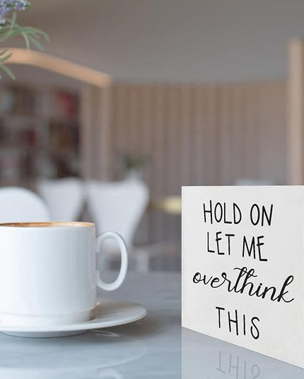 Office Desk Decor Funny Office Decor Accessories Cubicle Decor Hold on Let Me Overthink This Wood Signs Home Decor Gifts Funny Office Signs Funny Quotes Table Decor for Work Desk Decor (5x5inch) - LeafyLoom