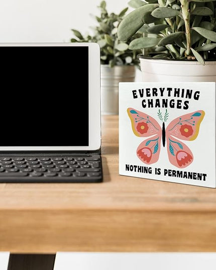 Home Office Desk Wooden Box Sign Decor, Everything Changes Nothing Is Permanent, Inspirational Quotes Desk Decor Motivational Desk Decorations for Women Girls Teens Student Office Classroom School - LeafyLoom