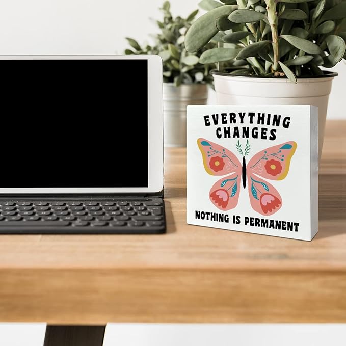 Home Office Desk Wooden Box Sign Decor, Everything Changes Nothing Is Permanent, Inspirational Quotes Desk Decor Motivational Desk Decorations for Women Girls Teens Student Office Classroom School - LeafyLoom