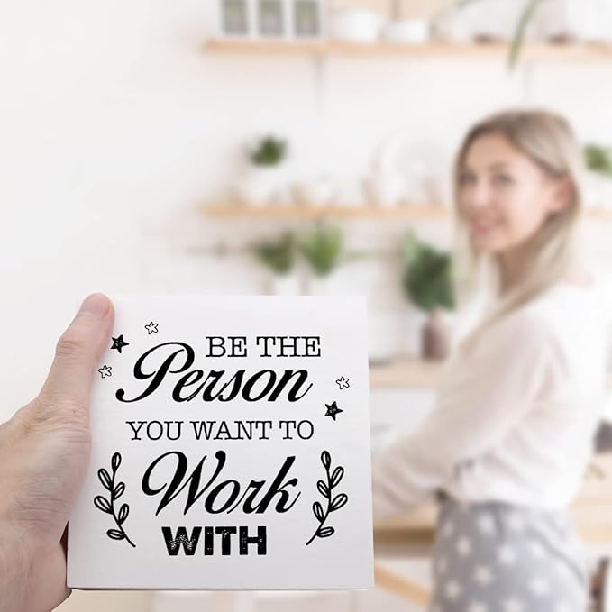 Be The Person You Want to Work Wood Block Sign,Inspirational Office Sign for Home Office Desk Decor - LeafyLoom