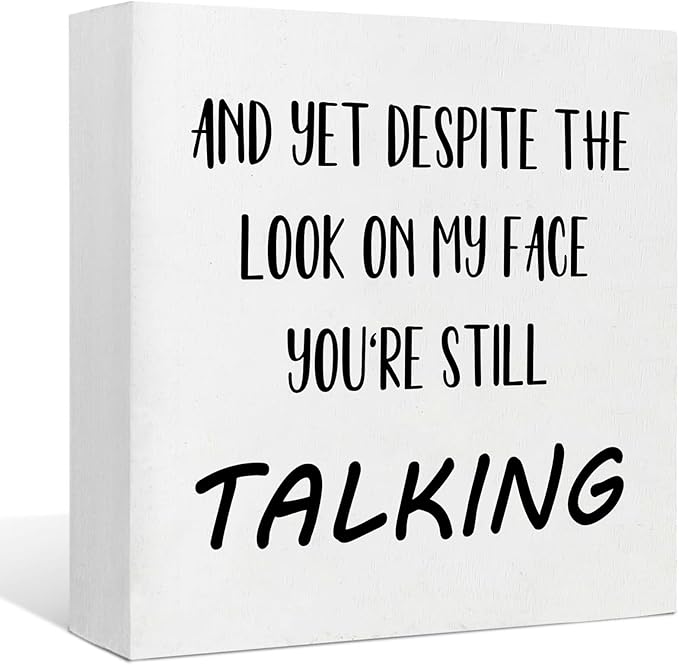 Office Desk Decor Aesthetic Funny Signs Office Cubicle Decor Wood Box Sign and yet Despite the Look on My Face You're Still Talking Funny Office Gifts Funny Desk Signs for Office Table Decor(5x5inch) - LeafyLoom