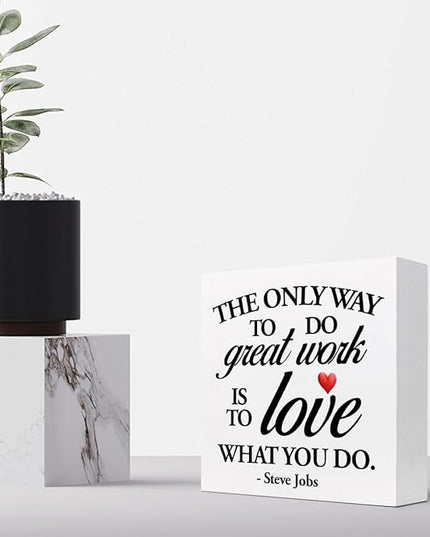 Inspirational Wood Box Sign Desk Decor,The Only Way to Do Great Work is to Love What You Do Wood Plaque Signs,Rustic Positive Wooden Block Sign Decor for Home Office Shelf Desk Table Decoration C1066 - LeafyLoom