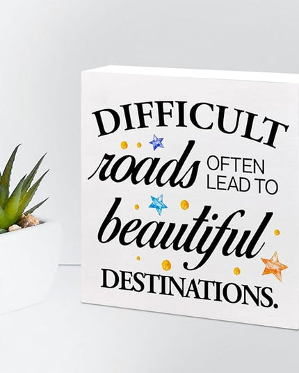 Positive Wood Box Sign Desk Decor,Difficult Roads Often Lead to Beautiful Wood Plaque Signs,Rustic Wooden Block Sign Decor for Home Office Shelf Table Decoration C1080 - LeafyLoom