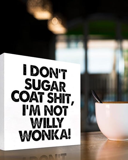 Sarcastic Office Signs,I Don't Sugar Coat Wooden Box Sign,Funny Office Desk Decor Plaque,Humorous Office Signs C976 - LeafyLoom
