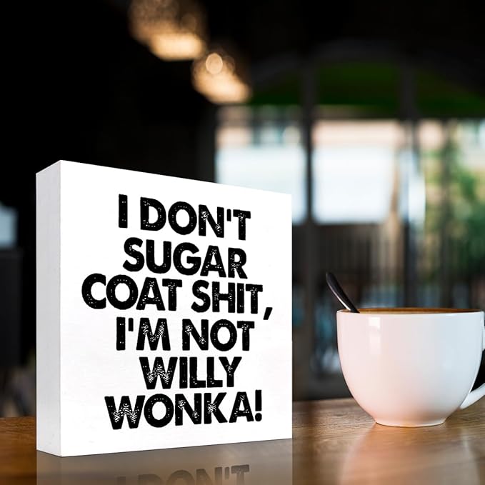 Sarcastic Office Signs,I Don't Sugar Coat Wooden Box Sign,Funny Office Desk Decor Plaque,Humorous Office Signs C976 - LeafyLoom