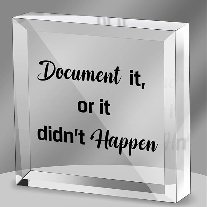 Funny Office Decor for HR - Document It or It Didn't Happen, Square Clear Acrylic Gift - Home Bedroom Office Desk Decor for Shelves Office 4 x 4 inches - LeafyLoom