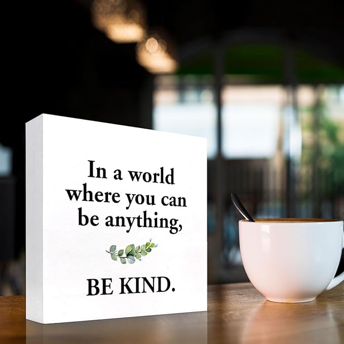 Inspirational Wood Box Sign Desk Decor,in a World Where You Can Be Anything Be Kind Wood Plaque Signs,Rustic Positive Wooden Block Sign Decor for Home Office Shelf Table Decoration C1075 - LeafyLoom