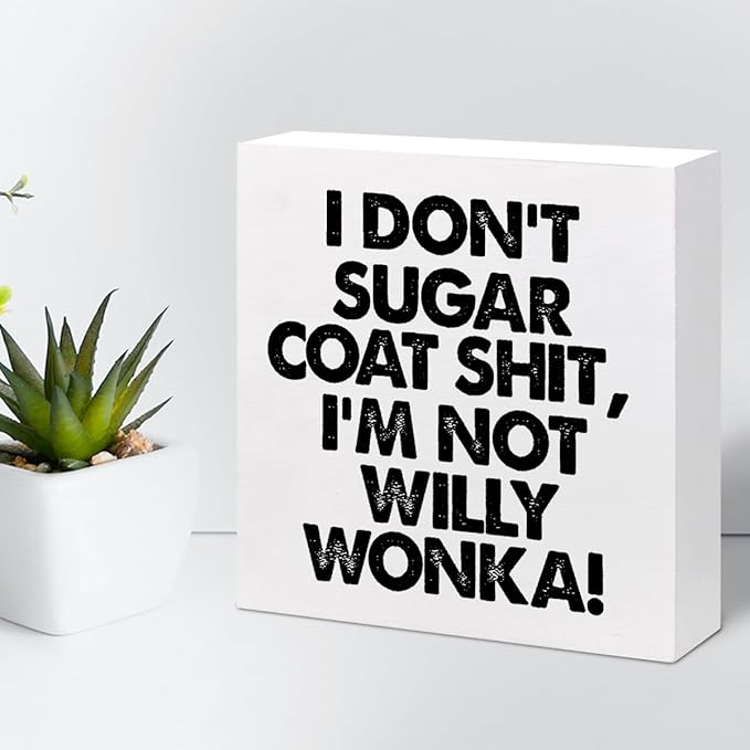 Sarcastic Office Signs,I Don't Sugar Coat Wooden Box Sign,Funny Office Desk Decor Plaque,Humorous Office Signs C976 - LeafyLoom