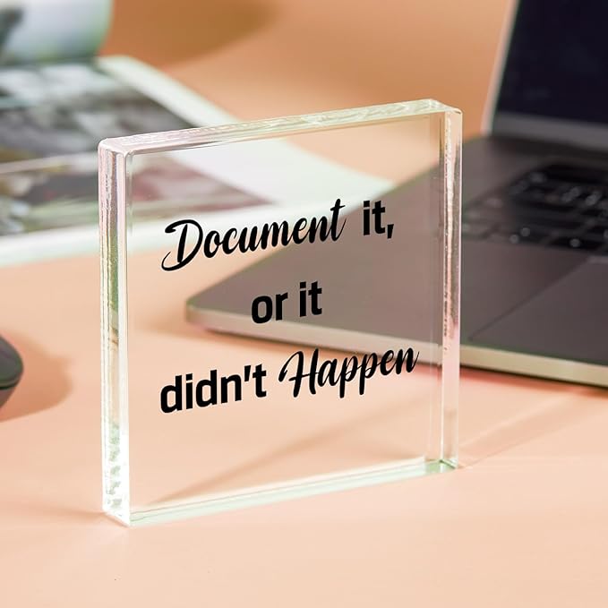 Funny Office Decor for HR - Document It or It Didn't Happen, Square Clear Acrylic Gift - Home Bedroom Office Desk Decor for Shelves Office 4 x 4 inches - LeafyLoom