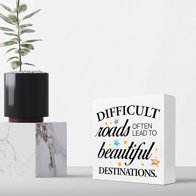 Positive Wood Box Sign Desk Decor,Difficult Roads Often Lead to Beautiful Wood Plaque Signs,Rustic Wooden Block Sign Decor for Home Office Shelf Table Decoration C1080 - LeafyLoom
