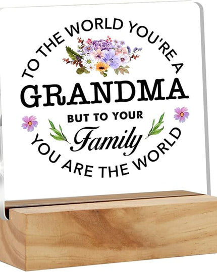 Best Grandma Gifts Floral Grandma You are the World Quote Decorative Desk Decor Grandma Acrylic Desk Plaque Sign with Wood Stand Home Office Desk Sign Keepsake Present - LeafyLoom
