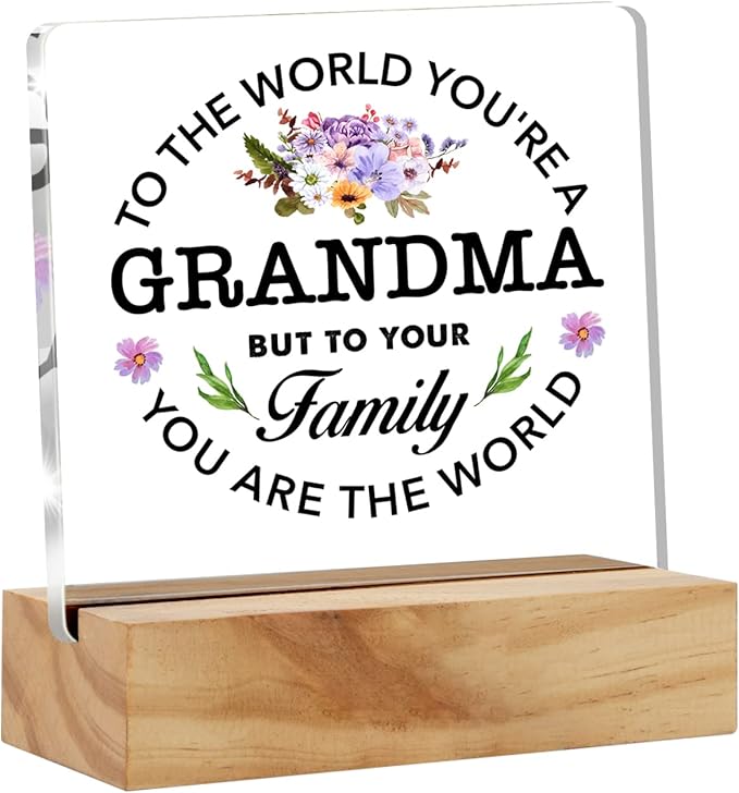 Best Grandma Gifts Floral Grandma You are the World Quote Decorative Desk Decor Grandma Acrylic Desk Plaque Sign with Wood Stand Home Office Desk Sign Keepsake Present - LeafyLoom