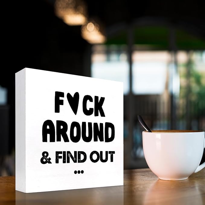 Humorous Satire Irony Wooden Box Desk Sign,Around and Find out Wooden Box Sign Desk Decor for Home Office Shelf Tabletop Decor,Funny Sarcastic Office Decor C975 - LeafyLoom
