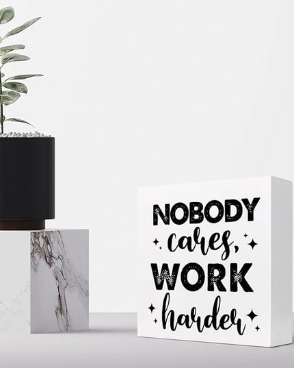 Nobody Cares Work Harder Wood Block Sign Desk Decor,Inspirational Entrepreneur Success Wooden Box Plaque Sign Desk Decor for Home Office Gym Shelf Table Decor Decorations - LeafyLoom
