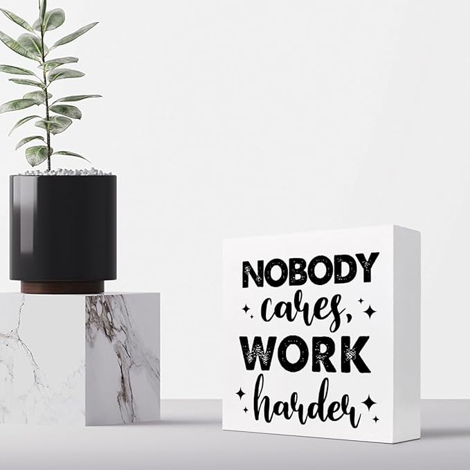 Nobody Cares Work Harder Wood Block Sign Desk Decor,Inspirational Entrepreneur Success Wooden Box Plaque Sign Desk Decor for Home Office Gym Shelf Table Decor Decorations - LeafyLoom