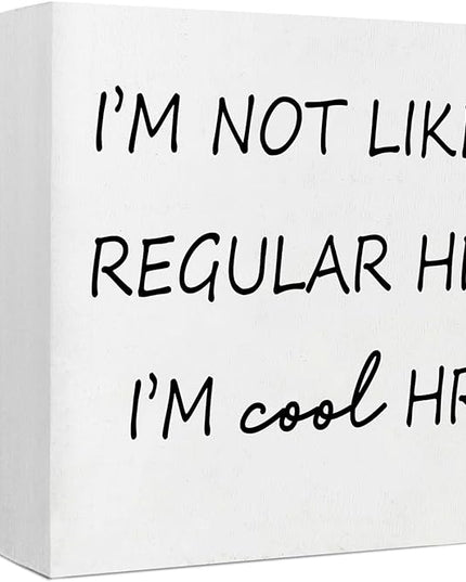 Funny Desk Decor Home Office Decor for Women I’m Not like Regular Hr I’m Cool Hr Human Resources Office Decor Wooden Signs Office Shelf Decor Desk Accessories Funny Office Gifts Funny Signs (5x5inch) - LeafyLoom