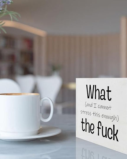 Funny Desk Decor Office Decorations for Work Funny Office Decor What and I Cannot Stress This Enough the Fuck Cool Office Decor Wooden Signs for Home Decor Office Desk Decor Funny Signs (5x5inch) - LeafyLoom
