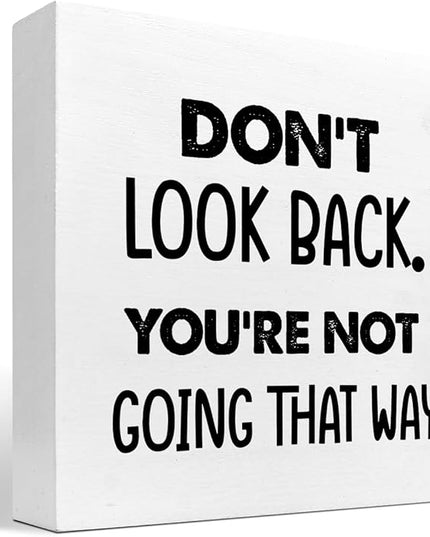Don't Look Back You're not Going That Way Wood Block Sign Desk Decor,Motivational Wooden Box Plaque Sign Desk Decor for Home Office Shelf Table Decor Decorations - LeafyLoom