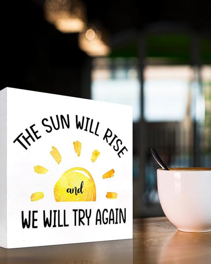 Motivational Quotes Desk Decor,The Sun Will Rise and We Will Try Again Sign,Positive Wood Signs,Inspirational Wooden Box Sign C916 - LeafyLoom