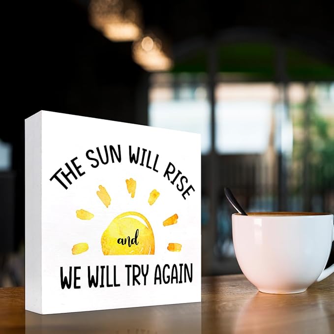 Motivational Quotes Desk Decor,The Sun Will Rise and We Will Try Again Sign,Positive Wood Signs,Inspirational Wooden Box Sign C916 - LeafyLoom