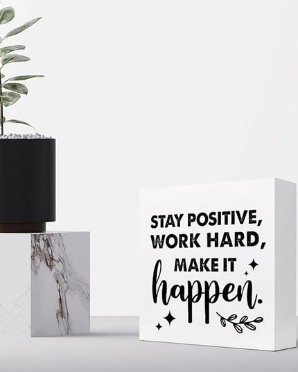 Positive Wood Box Sign Desk Decor,Stay Positive Work Hard Make It Happen Wood Plaque Signs,Rustic Wooden Block Sign Decor for Office Workplace Classroom Shelf Table Decoration C1072 - LeafyLoom