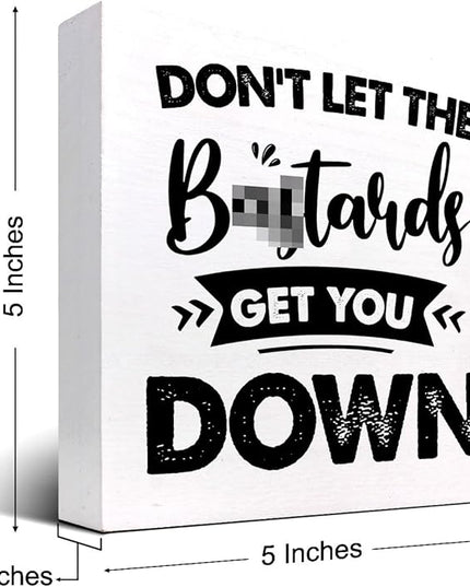 Don't Let the Get You Down Wood Block Sign Desk Decor,Motivational Wooden Box Plaque Sign Desk Decor for Home Office Shelf Table Decor Decorations - LeafyLoom