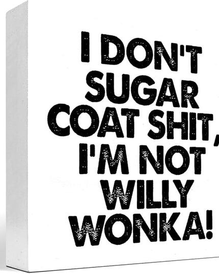 Sarcastic Office Signs,I Don't Sugar Coat Wooden Box Sign,Funny Office Desk Decor Plaque,Humorous Office Signs C976 - LeafyLoom