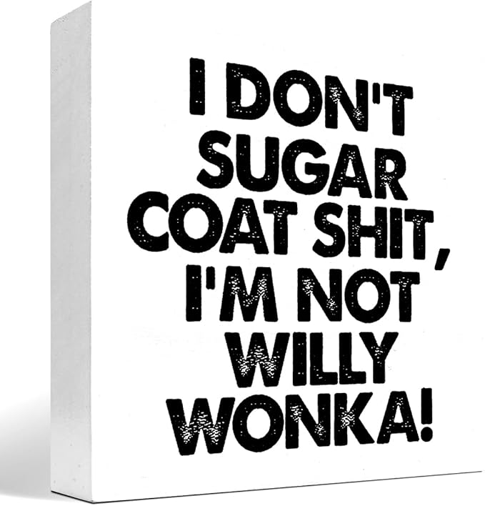 Sarcastic Office Signs,I Don't Sugar Coat Wooden Box Sign,Funny Office Desk Decor Plaque,Humorous Office Signs C976 - LeafyLoom