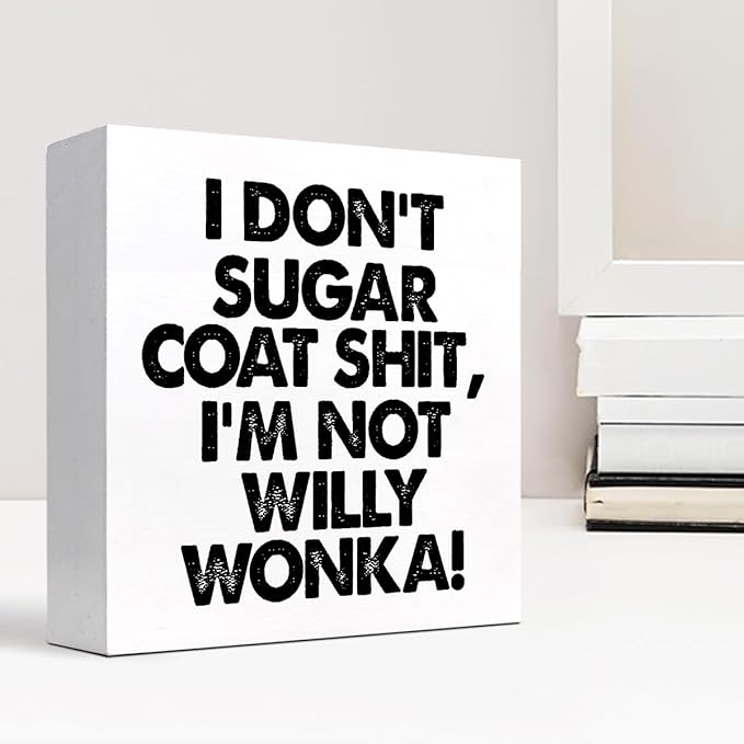 Sarcastic Office Signs,I Don't Sugar Coat Wooden Box Sign,Funny Office Desk Decor Plaque,Humorous Office Signs C976 - LeafyLoom