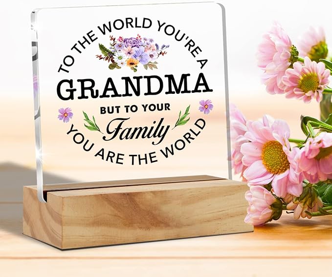 Best Grandma Gifts Floral Grandma You are the World Quote Decorative Desk Decor Grandma Acrylic Desk Plaque Sign with Wood Stand Home Office Desk Sign Keepsake Present - LeafyLoom