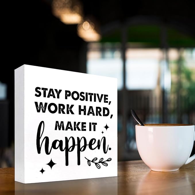 Positive Wood Box Sign Desk Decor,Stay Positive Work Hard Make It Happen Wood Plaque Signs,Rustic Wooden Block Sign Decor for Office Workplace Classroom Shelf Table Decoration C1072 - LeafyLoom