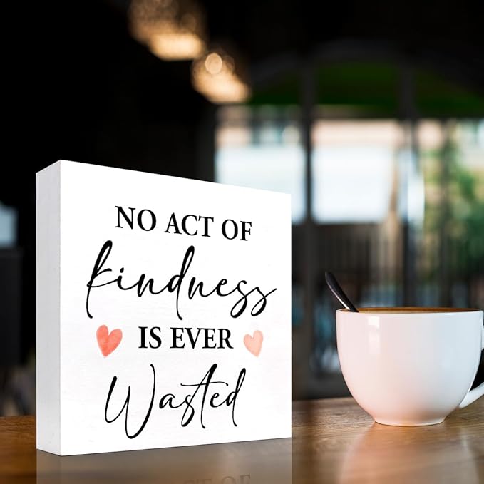 No Act of Kindness is Ever Wasted Wood Block Sign Desk Decor,Motivational Quote Kindness Wooden Box Plaque Sign Desk Decor for Home Office Dorm Shelf Table Decor Decorations - LeafyLoom