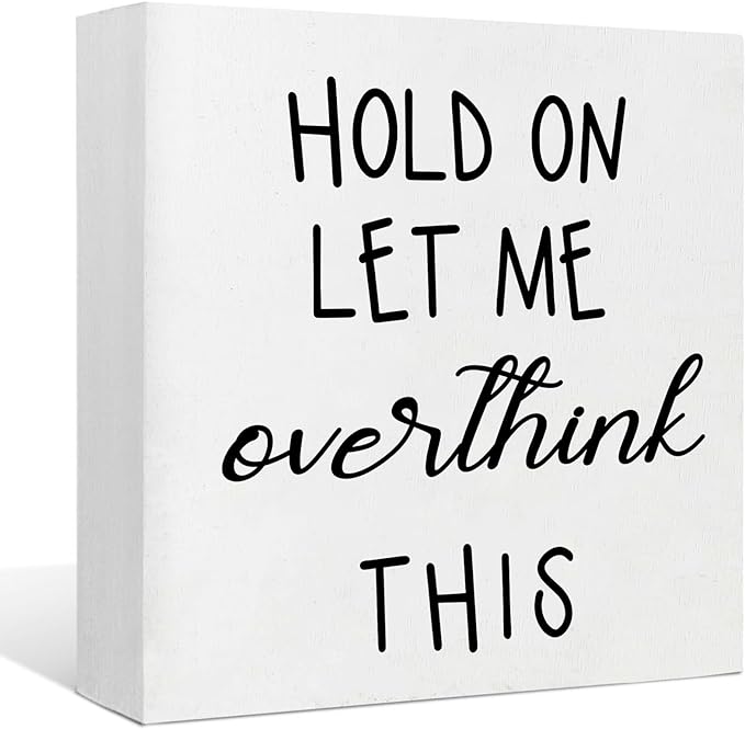 Office Desk Decor Funny Office Decor Accessories Cubicle Decor Hold on Let Me Overthink This Wood Signs Home Decor Gifts Funny Office Signs Funny Quotes Table Decor for Work Desk Decor (5x5inch) - LeafyLoom
