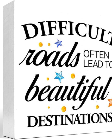 Positive Wood Box Sign Desk Decor,Difficult Roads Often Lead to Beautiful Wood Plaque Signs,Rustic Wooden Block Sign Decor for Home Office Shelf Table Decoration C1080 - LeafyLoom