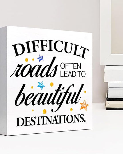 Positive Wood Box Sign Desk Decor,Difficult Roads Often Lead to Beautiful Wood Plaque Signs,Rustic Wooden Block Sign Decor for Home Office Shelf Table Decoration C1080 - LeafyLoom