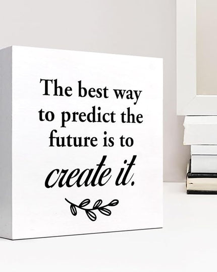 The Best Way to Predict the Future is to Create It Wood Box Signs,Inspirational Wood Plaque Sign Desk Decor,Rustic Positive Wooden Block Sign Decor for Home Office Shelf Table Decoration C1074 - LeafyLoom