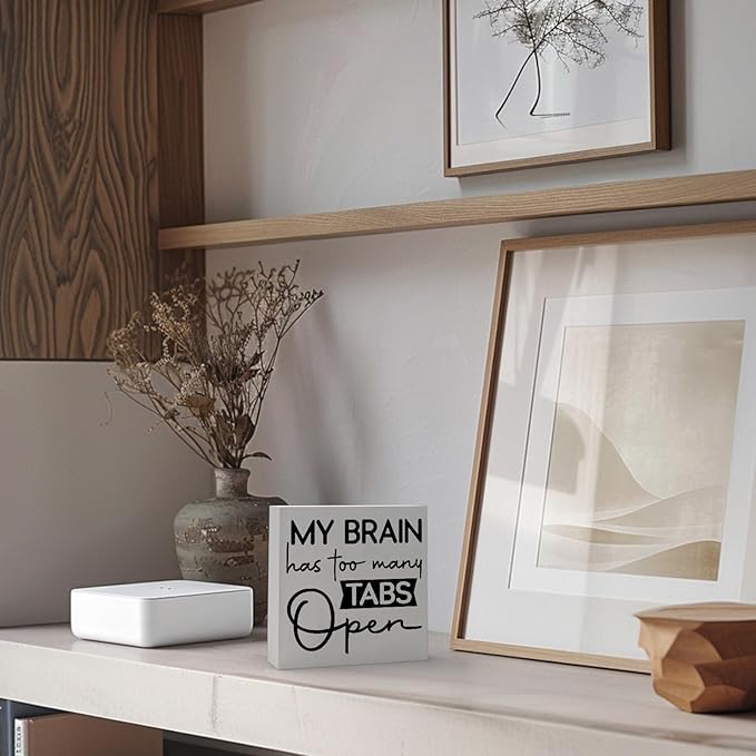 Office Desk Decor Funny Office Decor My Brain Has Too Many Tabs Open Wood Signs Home Decor Funny Desk Decor Funny Desk Signs for Office Desk Decor Aesthetic Desk Signs for Office Funny (5x5inch) - LeafyLoom