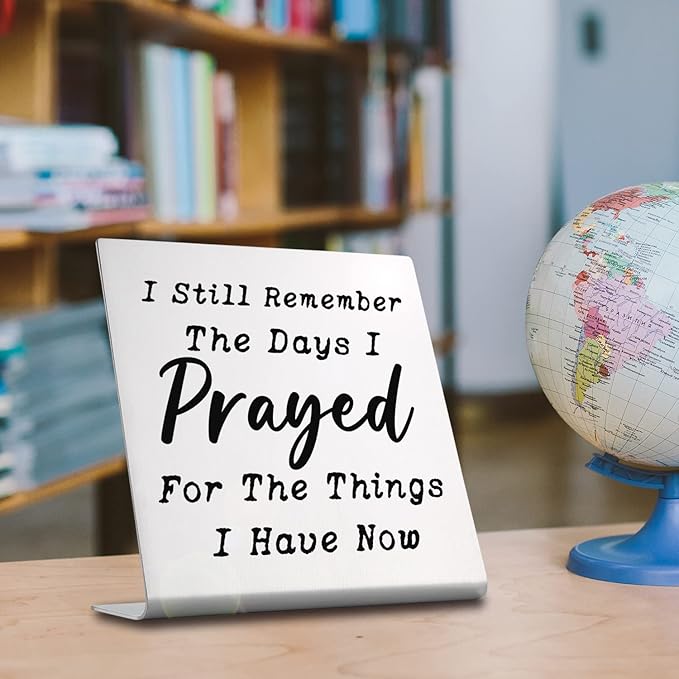 I Still Remember the Days I Prayed - Modern Farmhouse Decor for the Home, Desk Decorations for Home Office Living Room Desk Table Shelf Accent, Religious Sign Christian Gifts for Women (Prayed) - LeafyLoom