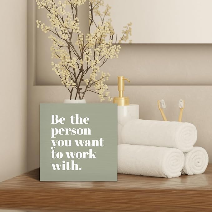 Be The Person You Want to Work With Inspirational Black Wood Box Sign Desk Decor, Teamwork Motivational Green Wooden Block Sign Decorations for Home Office Workplace Wall Tabletop Shelf Decor - LeafyLoom