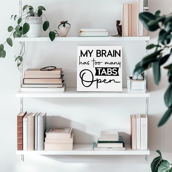 Office Desk Decor Funny Office Decor My Brain Has Too Many Tabs Open Wood Signs Home Decor Funny Desk Decor Funny Desk Signs for Office Desk Decor Aesthetic Desk Signs for Office Funny (5x5inch) - LeafyLoom