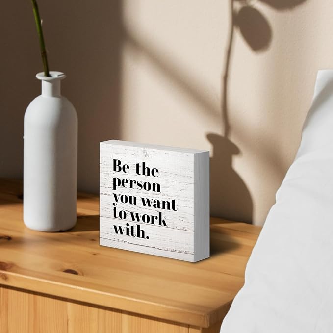 Be The Person You Want to Work With Inspirational Black Wood Box Sign Desk Decor, Teamwork Motivational Wood Grain Wooden Block Sign Decorations for Home Office Workplace Wall Tabletop Shelf Decor - LeafyLoom