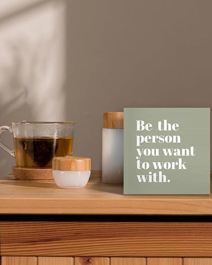 Be The Person You Want to Work With Inspirational Black Wood Box Sign Desk Decor, Teamwork Motivational Green Wooden Block Sign Decorations for Home Office Workplace Wall Tabletop Shelf Decor - LeafyLoom